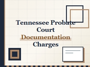 Tennessee Probate Court Fees and Costs