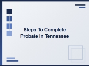 Steps to File Probate in Tennessee