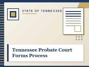 Tennessee Probate Court Process Basics